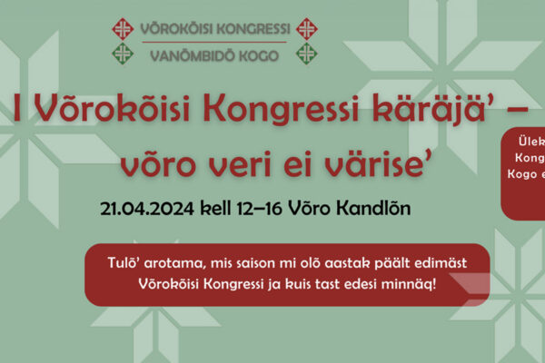 Pühäpäävä peetäs võrokõisi kongressi käräjit